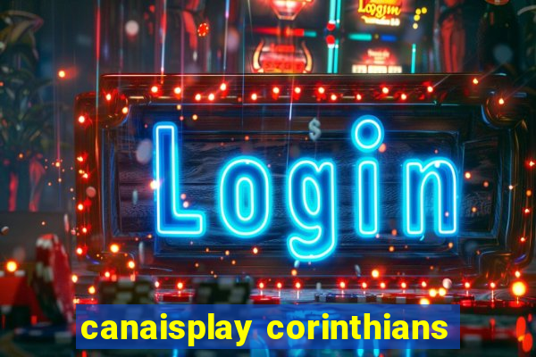 canaisplay corinthians